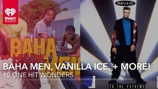 Baha Men, Vanilla Ice, + More | 10 One Hit Wonders