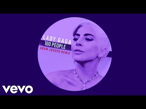 Adam Joseph VS Lady Gaga - 100 People Remix