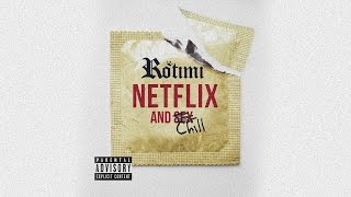 Rotimi - Netflix And Chill [Official Audio]