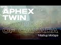 Aphex Twin + Boards of Canada Mashup Mixtape