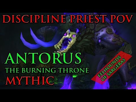 [WoW 7.3.2] Antorus (Mythic Difficulty) - Felhounds of Sargeras Discipline Priest PoV