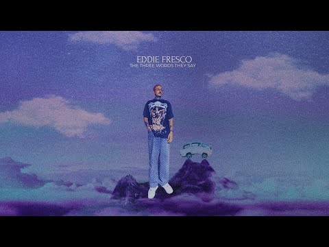 Eddie Fresco  - The Three Words They Say  (The Unconventional Office)