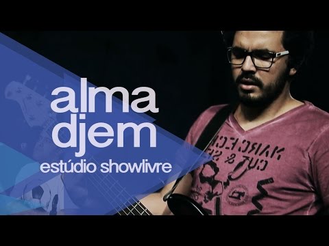 "Divide" - Alma Djem no Estúdio Showlivre 2014