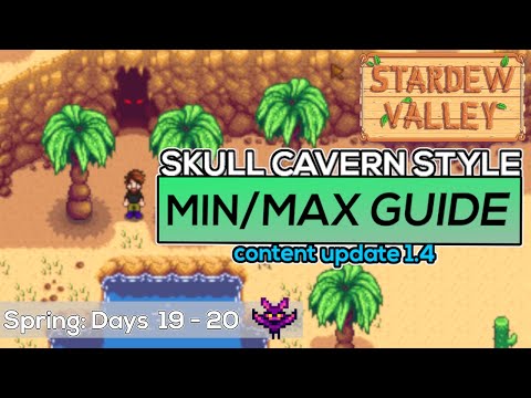 Stardew Valley 1.4 MIN/MAX Guide Days 19-20 Skull Cavern Method
