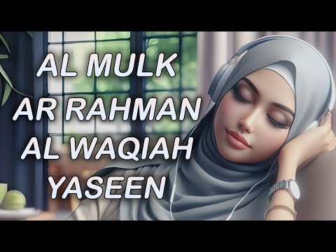Relaxing Quran Recitation for Stress Relief Surah Al Mulk, Al Waqiah, Ar Rahman, Yaseen/ Yasin