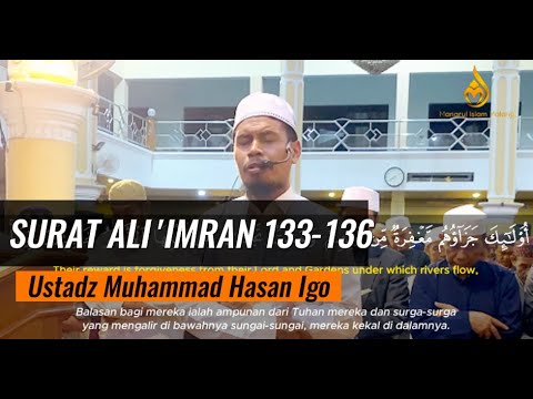 Q.S Ali 'Imran 133-136 oleh Ustadz Muhammad Hasan Igo /  Ramadhan 1444H