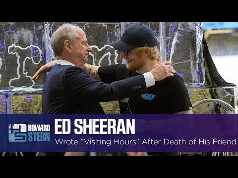 Ed Sheeran Wrote “Visiting Hours” After the Death of His Friend