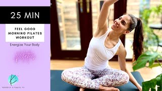 25 MIN Feel Good Morning Pilates Workout | Low Impact | All levels