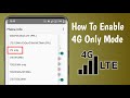 How To Enable 4G/ LTE Only Network Mode on Android 2022