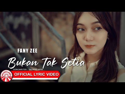 Fany Zee - Bukan Tak Setia [Official Lyric Video HD]