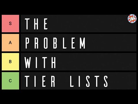 The Problem with Tier Lists...