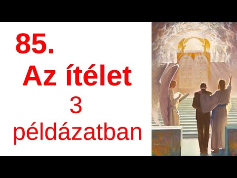 Ítélet, de mi alapján? / A Bibliáról - érthetően - 85. rész