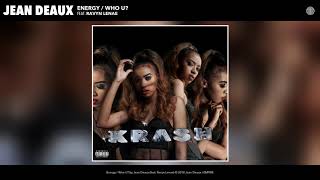 Jean Deaux - Energy (prod. by ROMderful) / Who U? (ft. Ravyn Lenae) (prod. by Smino &amp; Phoelix)