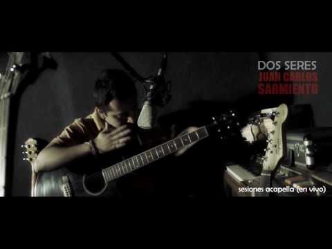Juan Carlos Sarmiento - Dos seres (Acapella en directo)