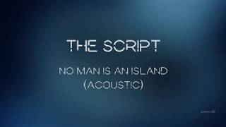 The Script - No Man is an Island (Acoustic) | Lyrics video