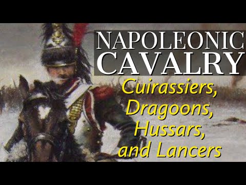 Cavalry of the Napoleonic Era: Cuirassiers, Dragoons, Hussars, and Lancers