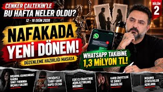 "NAFAKADA BÜYÜK DEĞİŞİKLİK! WhatsApp Takibine 1,3 Milyon TL Tazminat | Bu Hafta 