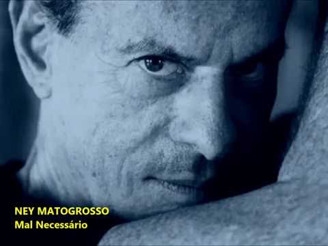 Ney Matogrosso - Mal Necessário (Com Letra) - LEGENDADA -  (Ativar CC)