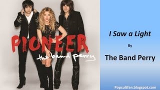 The Band Perry - I Saw a Light (Lyrics)