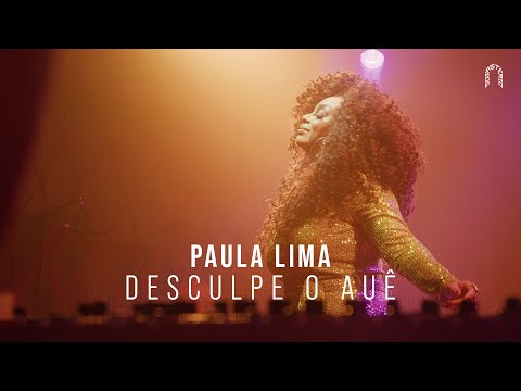 Paula Lima - Desculpe o Auê | Sonastério ilumina