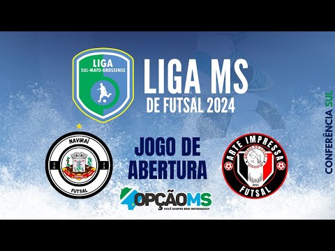 Liga MS de Futsal 2024 -  NAVIRAÍ FUTSAL X ARTE IMPRESSORA AMIGOS DO LUCAS (DOURADOS)