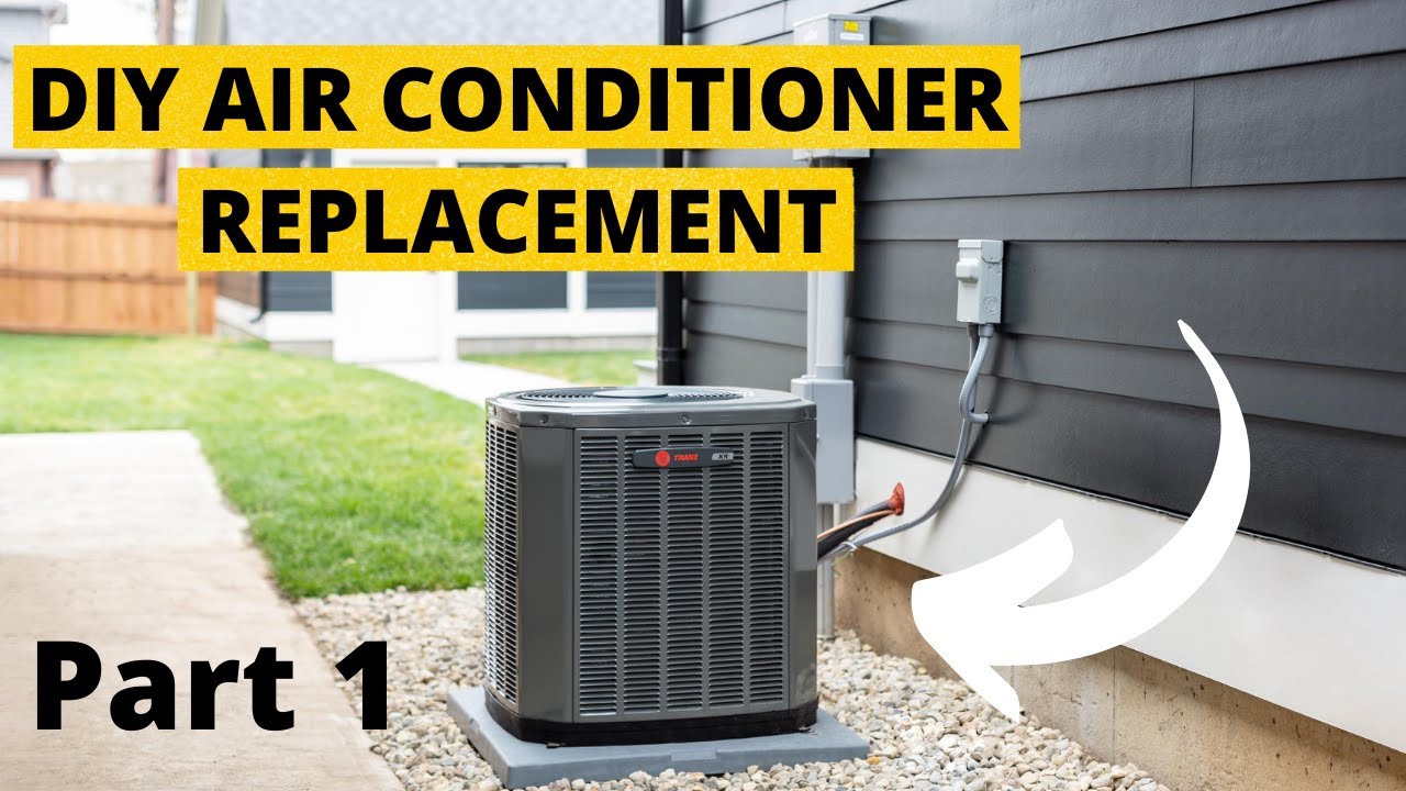 DIY Air Conditioner Replacement  Part 1      -Step By Step Guide-
