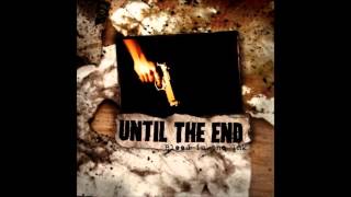Until The End -  Finger on the trigger