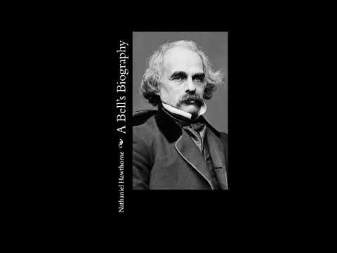 A Bell's Biography by Nathaniel Hawthorne — free full audiobook