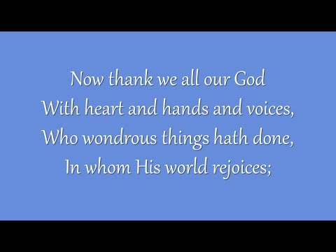 Now Thank We All Our God (Grace Community Church)