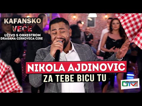 NIKOLA AJDINOVIC - ZA TEBE BICU TU | UZIVO | 2022 (ORK. DRAGANA CIRKOVIC CIRE) | OTV VALENTINO