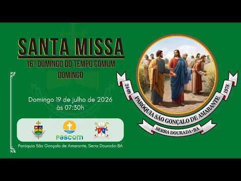 Santa Missa - 16º Domingo do Tempo Comum | Domingo. 19-07-2026