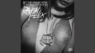 Bet They Know Now (feat. Wiz Khalifa)