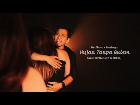 MOTIFORA X BENTAYA - HUJAN TANPA GULEM [NEW VERSION] (OFFICIAL VIDEO)