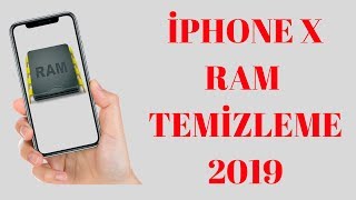 iPhone X Ram Temizleme iPhone Ram Sıfırlama Nasıl Yapılır? 2019
