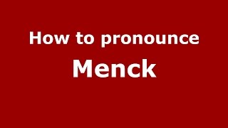 How to pronounce Menck