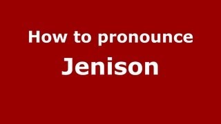 How to pronounce Jenison