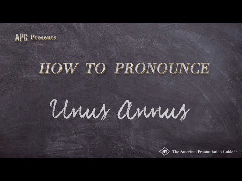 How to Pronounce Unus Annus (Real Life Examples!)