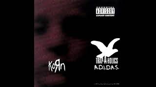 KoRn - A.D.I.D.A.S. (Trap-a-holics Remix)