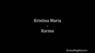 Kristina Maria - Karma [Lyrics]