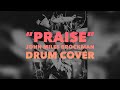 “Praise” Drum Cover by 10yr old worship drummer John Miles Brockman | Elevation Worship