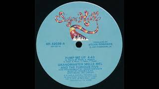 Grandmaster Melle Mel & The Furious Five - Pump Me Up