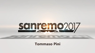 SANREMO 2017 - TOMMASO PINI