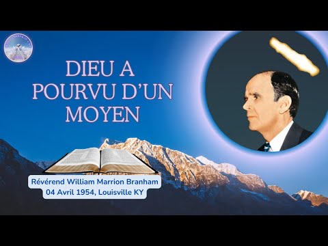 Dieu a pourvu d'un moyen, William Marrion Branham, 54-0404E