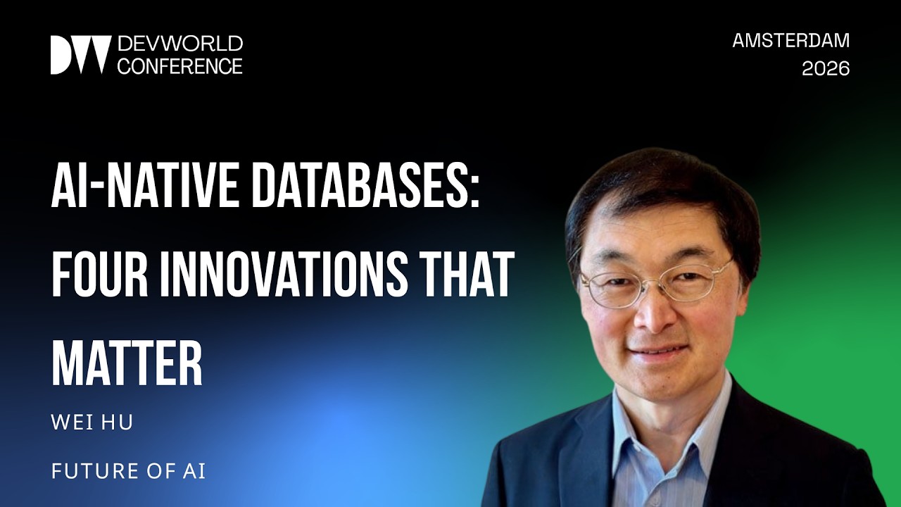 Wei Hu - AI-Native Databases: Four Innovations That Matter