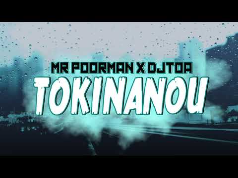MR POORMAN X DJ TOA 2k18 - TOKINANOU! (LotaYard x GarageProductions)
