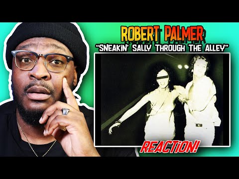 Robert Palmer - Sneakin' Sally Through The Alley | REACTION/REVIEW
