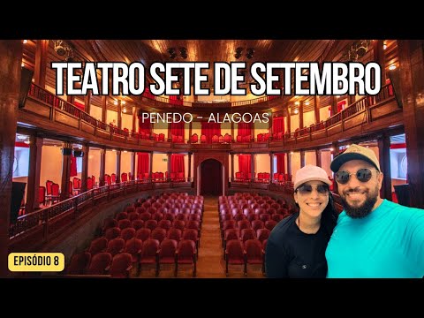 Linda História: Teatro 7 de Setembro em Penedo-Al (EP 8)
