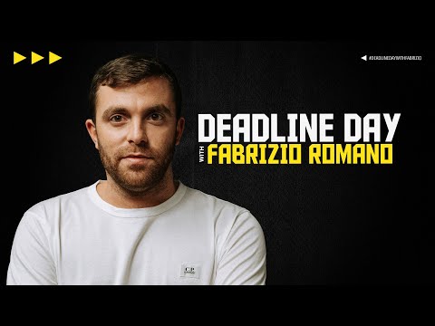 ⏳ FINAL DAYS! Deadline Day with Fabrizio Romano