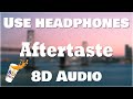 Loud Luxury - Aftertaste (8D AUDIO) 🎧 [BEST VERSION]