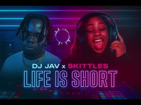 DJ JAVV x SKITTLES - LIFE IS SHORT 